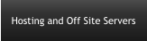 Hosting and Off Site Servers