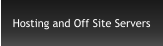 Hosting and Off Site Servers