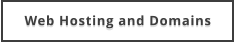 Web Hosting and Domains